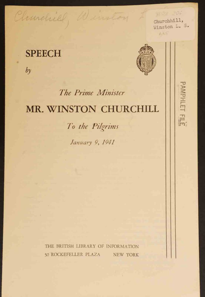 Item #33479 Speech by The Prime Minister Mr. Winston Churchill To the Pilgrims January 9, 1941. Winston S. Churchill.