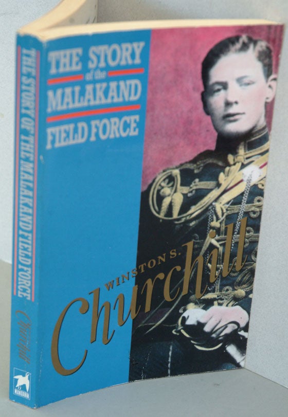 Item #34018 The Story of the Malakand Field Force. Winston Churchill.