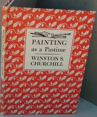 Item #34257 Painting as a Pastime. Winston S. Churchill