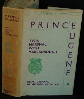 Item #34478 Prince Eugene: Twin Marshal with Marlborough. Lt. General Sir George MacMunn