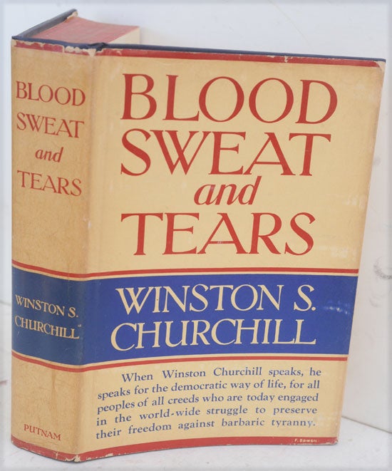 Item #34826 Blood Sweat and Tears. Winston S. Churchill.