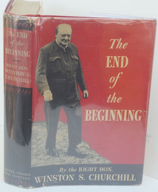 Item #34948 The End of the Beginning. Winston S. Churchill.