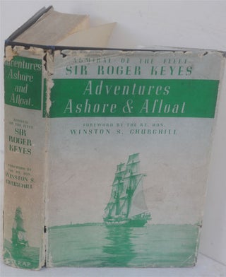 Item #35213 Adventures Ashore & Afloat (signed). Adm. Sir Roger Keyes, Winston S. Churchill