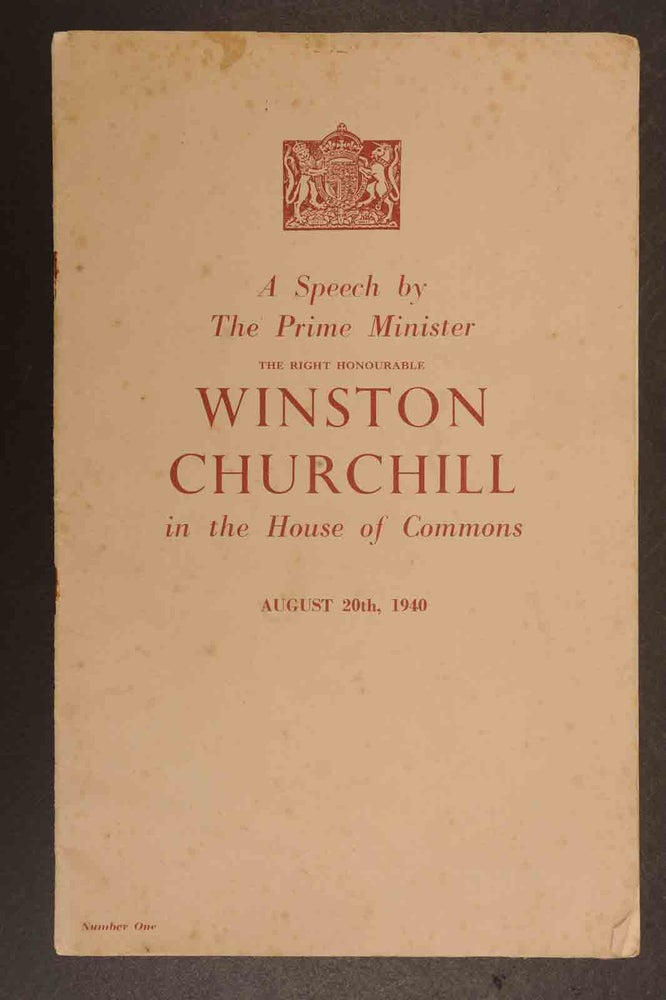 Item #35338 A Speech by the Prime Minister August 20th, 1940. Winston S. Churchill.