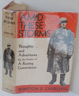Item #35389 Amid These Storms. Winston S. Churchill