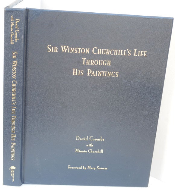 Item #35407 Sir Winston Churchill: His Life Through His Paintings. David Coombs, Minnie Churchill.