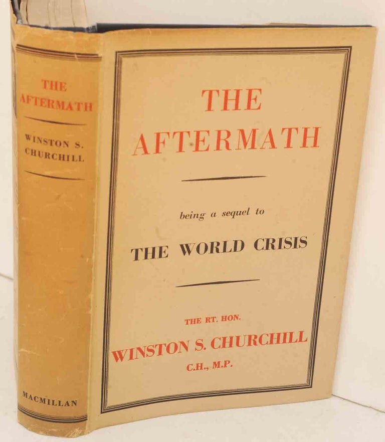 Item #35449 The Aftermath ( A Sequel to The World Crisis). Winston S. Churchill.