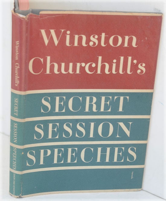 Item #36214 Secret Session Speeches. Winston S. Churchill.