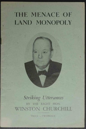 Item #36423 The Menace of Land Monopoly. Winston S. Churchill