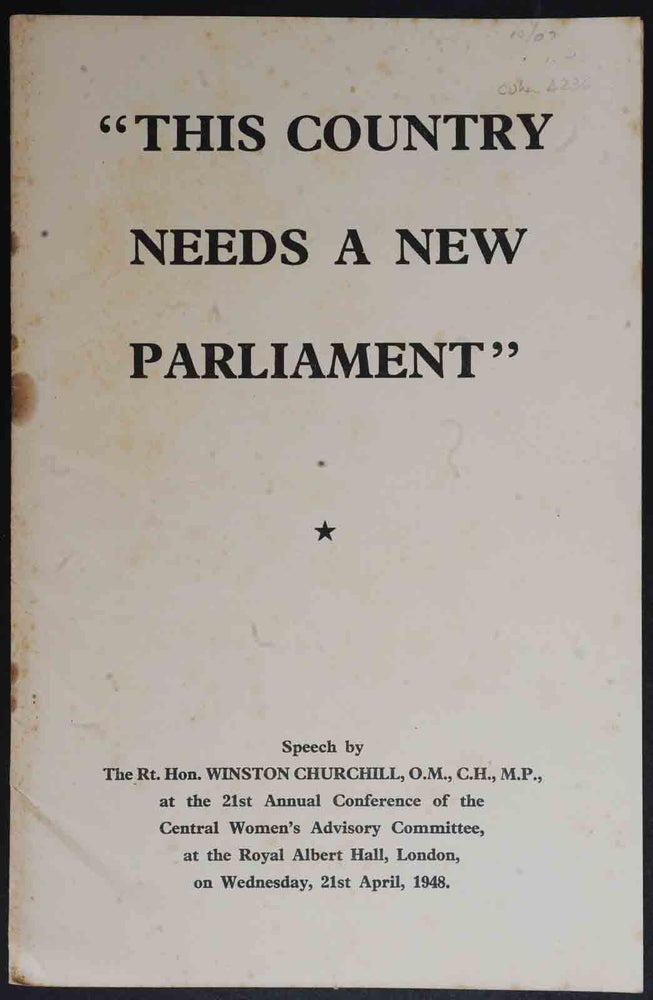 Item #36426 This Country Needs a New Parliament. Winston S. Churchill.