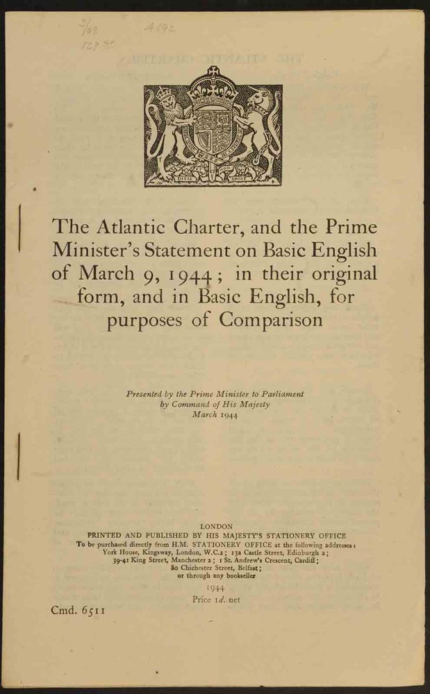 Item #36442 The Atlantic Charter, and the Prime Minister’s Statement on Basic English. Winston S. Churchill.