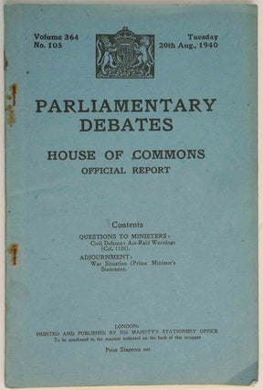 Item #36452 Parliamentary Debates 20 August 1940. Winston S. Churchill
