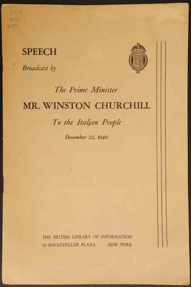 Item #36480 Speech Broadcast by The Prime Ministe Mr. Winston Churchill To the Italian People, December 23, 1940. Winston S. Churchill.