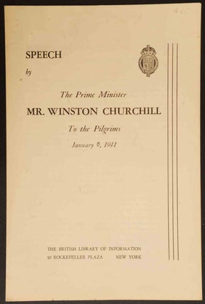 Item #36481 Speech by The Prime Minister Mr. Winston Churchill To the Pilgrims January 9, 1941....