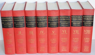 Item #36500 WINSTON S. CHURCHILL HIS COMPLETE SPEECHES 1897-1963 (in 8 volumes). Winston S....