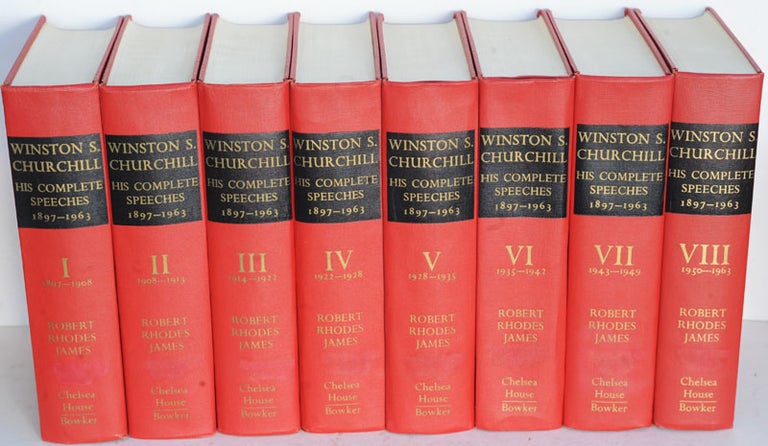 Item #36500 WINSTON S. CHURCHILL HIS COMPLETE SPEECHES 1897-1963 (in 8 volumes). Winston S. Churchill, edited bt Robert Rhodes James.