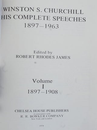 WINSTON S. CHURCHILL HIS COMPLETE SPEECHES 1897-1963 (in 8 volumes)
