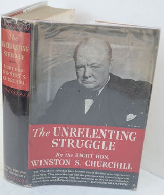 Item #36550 The Unrelenting Struggle. Winston S. Churchill