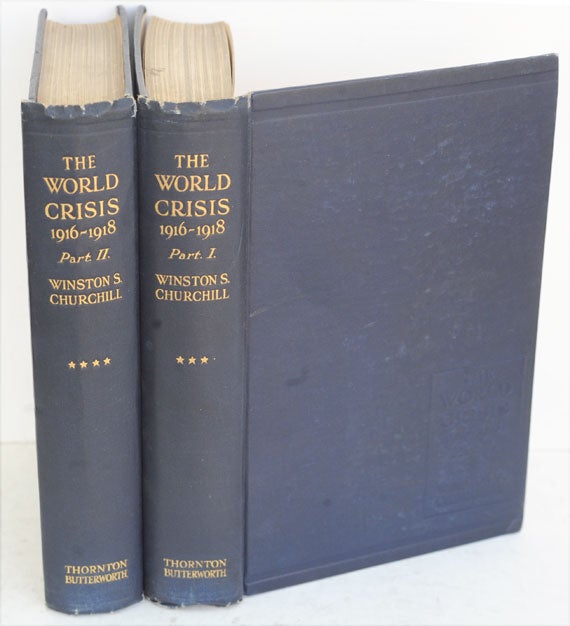 Item #36643 The World Crisis 1916-1918 parts I-II (Inscribed to Canadian PM Arthur Meighen). Winston S. Churchill.
