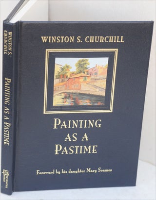 Item #36746 Painting as a Pastime. Winston S. Churchill