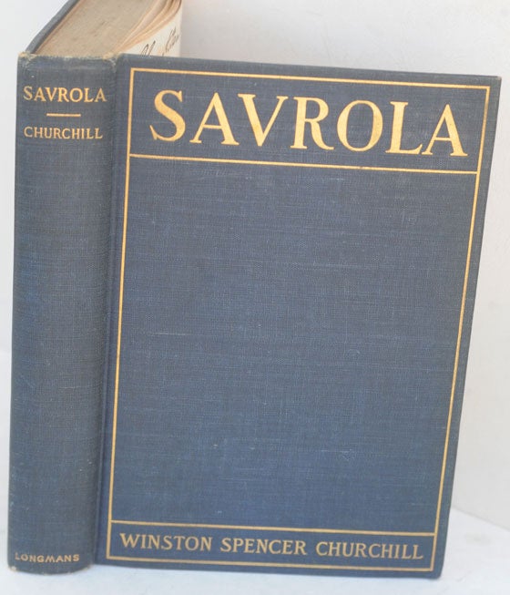 Item #36793 Savrola (A Tale of the Revolution in Laurania). Winston S. Churchill.