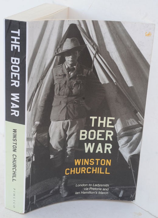 Item #36908 The Boer War ( London to Ladysmith , and Ian Hamilton’s March). Winston S. Churchill.
