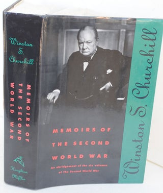 Item #36911 Memoirs of The Second World War, Abridged one-volume edition. Winston S. Churchill
