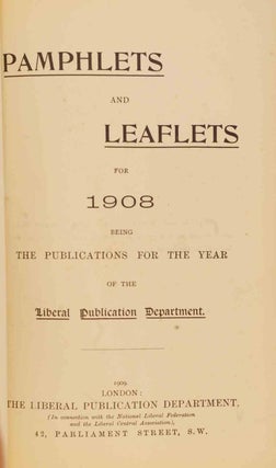 Liberalism and Socialism, bound in Pamphlets and Leaflets for 1908