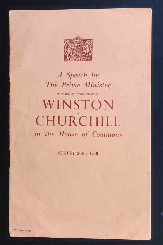Item #4265 A Speech by the Prime Minister August 20th, 1940. Winston S. Churchill.