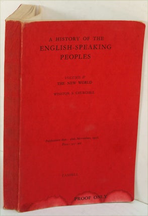 Item #4567 A History of the English-Speaking Peoples, Volume I PROOF copy. Winston S. Churchill
