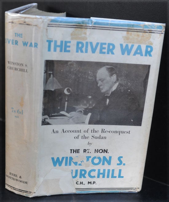 Item #50035 The River War (An Historical Account of the Reconquest of the Sudan). Winston S. Churchill.