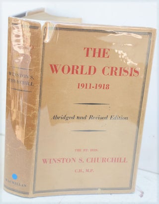 The World Crisis 1911-1918 ( Abridged and Revised) Inscribed copy