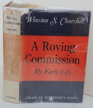 Item #50097 A Roving Commission (My Early Life). Winston S. Churchill