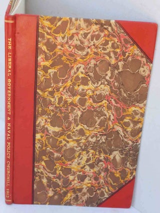 Item #50380 The Liberal Government and Naval Policy. Winston S. Churchill