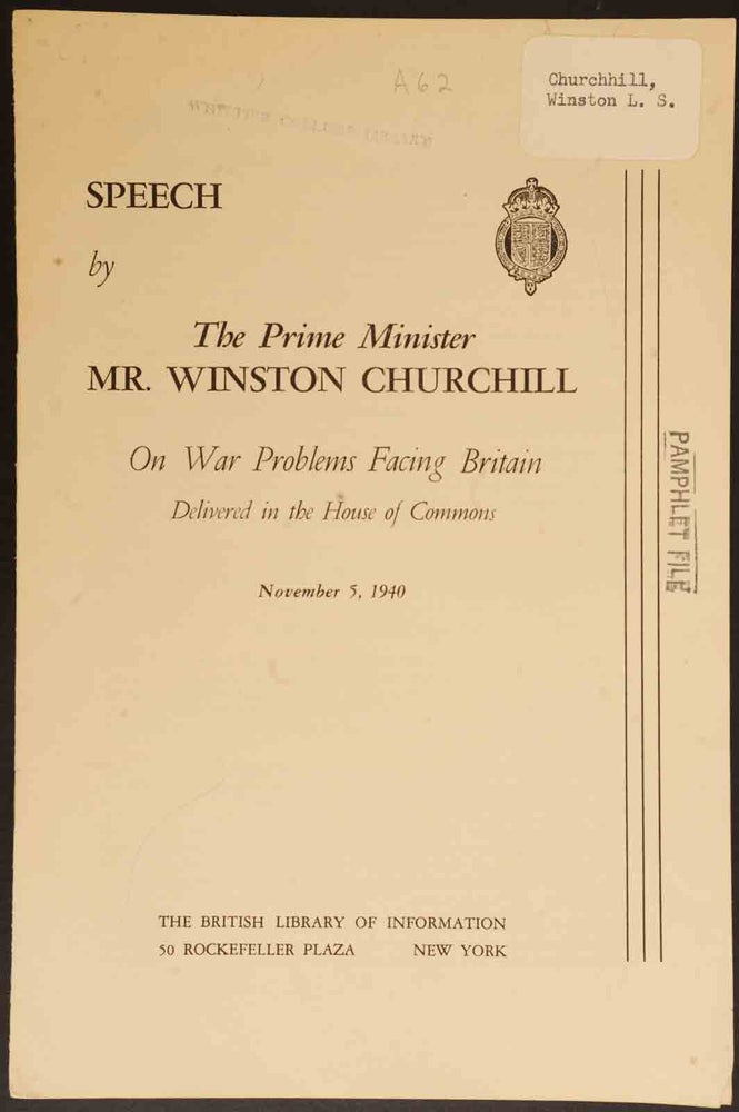Item #50405 Speech by The Prime Minister Mr. Winston Churchill On War Problems Facing Britain November 5,1940. Winston S. Churchill.
