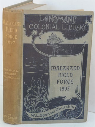 Item #5178 The Story of the Malakand Field Force (Canadian 1st). Winston S. Churchill