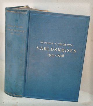 Item #5774 VARLDSKRISEN 1911-1918 (Swedish translation of The World Crisis). Winston S. Churchill