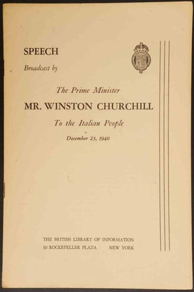 Item #5893 Speech Broadcast by The Prime Ministe Mr. Winston Churchill To the Italian People,...
