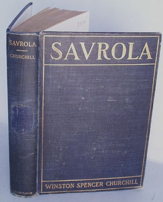 Item #7035 Savrola (A Tale of the Revolution in Laurania). Winston S. Churchill