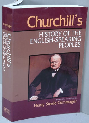Item #8393 Churchill’s History of the English-Speaking Peoples. Winston S. Churchill, H S....