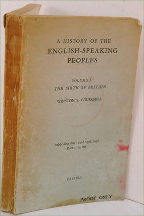 Item #9606 A History of the English-Speaking Peoples, Volume I PROOF copy. Winston S. Churchill