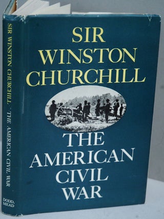Item #9928 The American Civil War. Winston S. Churchill