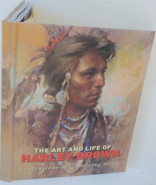 Confessions of a Starving Artist: The Art and Life of Harley Brown (Numbered edition in canvas covers)