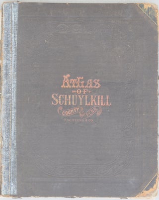 Item #F10136 County Atlas of Schuylkill Pennsylvania. From Recent and Actual Surveys and Records....