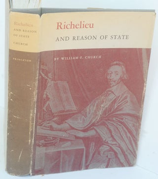 Item #F10175 Richelieu and Reason of State. William F. Church
