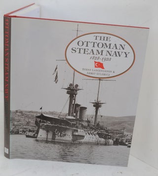 Item #F10465 The Ottoman Steam Navy, 1828-1923. Ahmet Guleryuz, J. Cooper