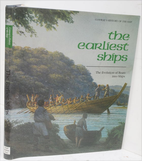 Item #F10497 Earliest Ships: The Evolution of Boats Into Ships (Conway's History of the Ship). Arne E. Christensen.