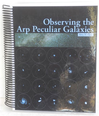 Item #F10632 Observing the Arp Peculiar Galaxies: The Observer's "Catalog" of Arp Peculiar...