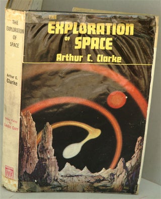 Item #F1077 The Exploration of Space. Arthur C. Clarke