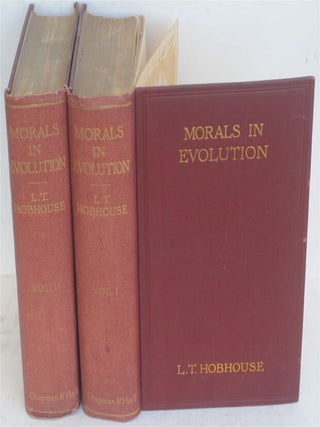 Item #F10777 Morals in Evolution: A Study in Comparative Ethics (2 volumes). L. T Hobhouse